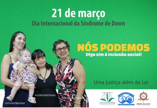 21 de março, Dia Internacional da Síndrome de Down: Diga sim à inclusão