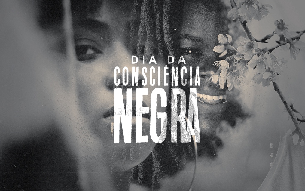 Novembro é marcado pelo Dia da Consciência Negra