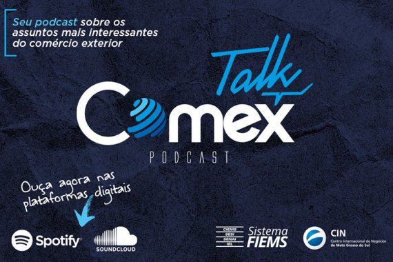 Fiems lança projeto multimídia com estreia de podcast sobre comércio exterior “Talk Comex”