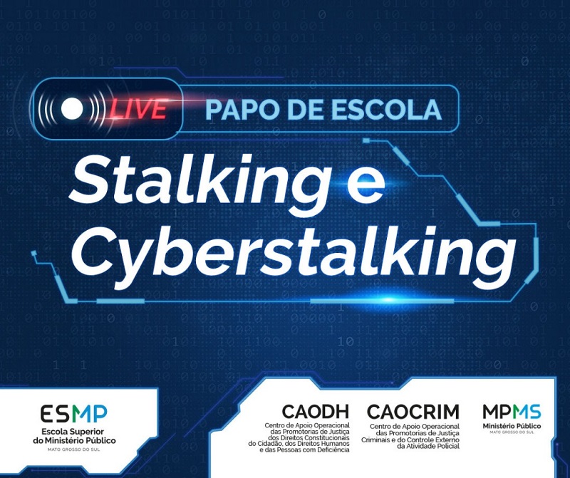 Não perca: Live Papo de Escola vai abordar “Stalking e Cyberstalking”