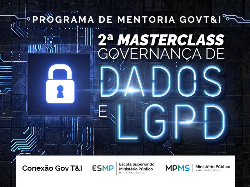 Masterclass sobre Governança de Dados e LGPD será transmitido ao vivo na próxima sexta-feira