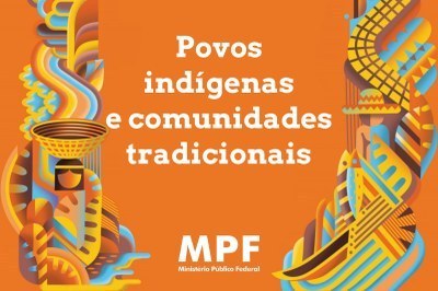 CNMP aprova resolução sobre atuação do Ministério Público junto aos povos e comunidades tradicionais
