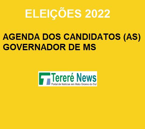 Eleições 2022: Agenda dos candidatos ao governo de Mato Grosso do Sul nesta sexta-feira (16)