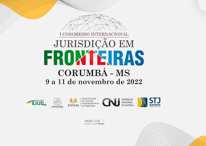 I Congresso Internacional Jurisdição em Fronteiras acontece de 9 a 11 de novembro em Corumbá