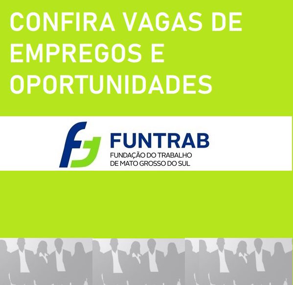 Mais empregos: Funtrab oferta 1.090 vagas hoje em Campo Grande