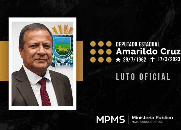 MPMS decreta luto de três dias em razão da morte do Deputado Estadual Amarildo Cruz