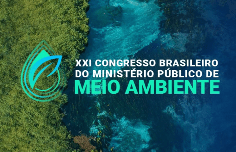 Inscrições para o 21º Congresso Brasileiro do Ministério Público de Meio Ambiente terminam na sexta (14)