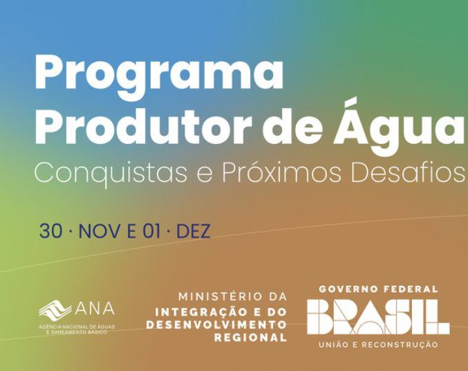Evento sobre Programa Produtor de Água para discutir conquistas e próximos desafios recebe inscrições até 29 de novembro