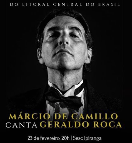 Márcio de Camillo faz homenagem à Geraldo Roca no seu novo show que estreia em São Paulo